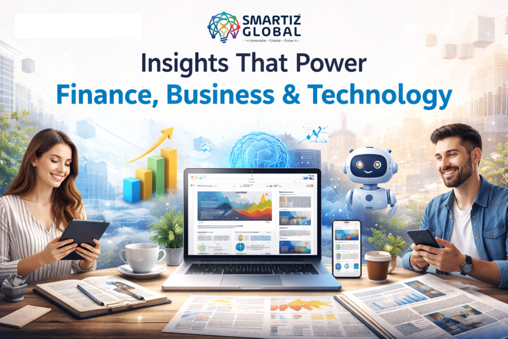 Smartiz Global blog about finance business technology AI and latest news insights