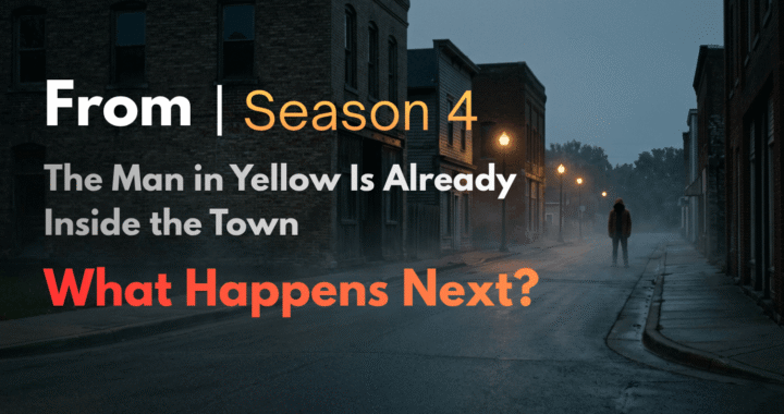 Dark small town at dusk with mysterious Man in Yellow figure standing in shadows, representing From Season 4 storyline